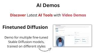 AI Demos | Finetuned Diffusion Models Demo | Multiple Styles