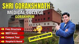 Shri Gorakshnath Medical College Gorakhpur | Campus Tour, Admission Process, Hospital & Hostel