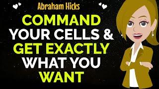 Take Control Of Your Cells, And Get Exactly What You WantAbraham Hicks 2024