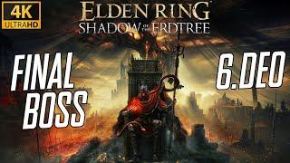 Elden Ring: SHADOW OF THE ERDTREE - FINAL BOSS! (6.deo)  /4K/ULTRA/RTX4090