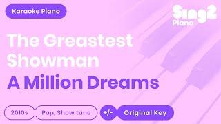 A Million Dreams Karaoke | The Greatest Showman (Karaoke Piano)