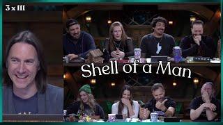 Shell of a Man Critical Role Campaign 3  Episode 111