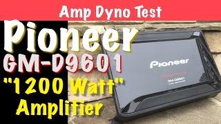 Pioneer GM-D9601 Budget 1200 Watt Amplifier Amp Dyno Test