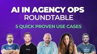 AI in Agency Ops Roundtable w/ Paris Childress, Ian Garlic, Chris DuBois, Ali Schwanke, Jeff Cypher