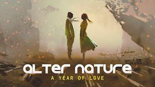 Alter Nature - A Year Of Love (Official Audio)