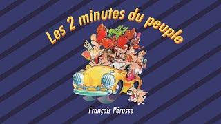 Les 2 Minutes du Peuple - De François Pérusse (Compilation)