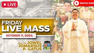 FRIDAY FILIPINO LIVE MASS TODAY II OCTOBER 11, 2024 II FR. JOWEL JOMARSUS GATUS