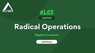 Radical Operations (HW #19) | Algebra 2 Lessons