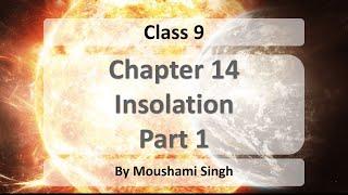 Class 9 | Chapter 14 : Insolation | Part 1