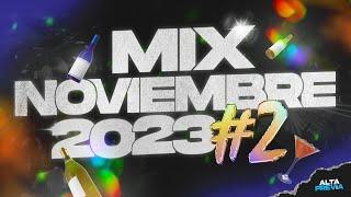 MIX NOVIEMBRE 2023  LO MAS ESCUCHADO #2 ( REGGAETON - CACHENGUE ) | ALTA PREVIA 