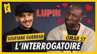 Qui a cambriolé le cœur d'Omar Sy et Soufiane Guerrab ? - Interrogatoire spécial Lupin !