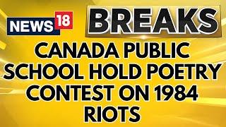 India Canada Row | Canada Public School Hold Poetry Contest On 1984 Riots | India Canada Relation