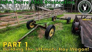 BUILDING THE ULTIMATE HAY WAGON!‍ John Deere 1065 Running Gear