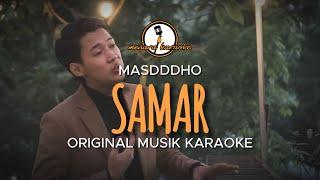 Samar - Masdddho || KARAOKE ORIGINAL