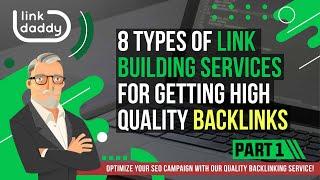 8 TYPES OF LINK BUILDING SERVICES FOR GETTING HIGH QUALITY BACKLINKS Part1