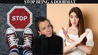 Signs that you're a DOORMAT and how to STOP it!