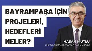 HASAN MUTLU | CHP Bayrampaşa Belediye Başkan Adayı | SANDIĞA BEŞ KALA