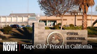 "Rape Club" Prison in California: U.S. Gov't to Pay Record $116M to 103 Women Who Sued over Abuse