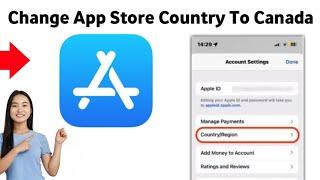 How to Change App Store Country To Canada 2025