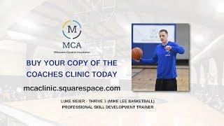 2017 MCA Basketball Clinic - Luke Meier Thrive 3 (Skill Devel., Footwork & Shooting)