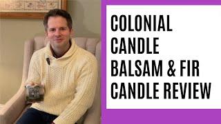 Colonial Candle Balsam & Fir Candle Review