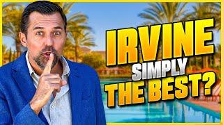 Is Irvine CA Really The Best Place To Live? Should You Move To Irvine?