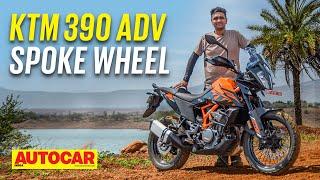 2023 KTM 390 Adventure review - Spoke wheel version & Adventure X tested | First Ride| Autocar India