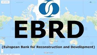 EBRD (European Bank for Reconstruction and Development) | International Organization