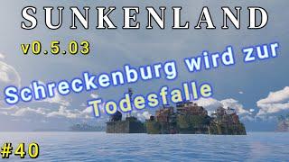 Sunkenland #40 Todesfalle Schreckenburg, German Gameplay