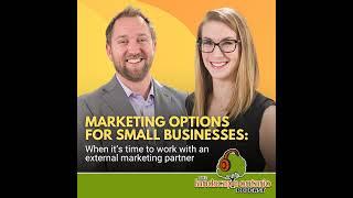 When it's time to work with an external marketing partner, with Vanessa McQuade and Rob Murray