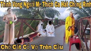 Vợ Đi ca Hát Chồng ngồi chờ Chở Vợ Về Nhà Với Chồng