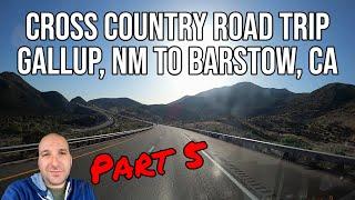 Part 5 Cross Country Road Trip Gallup NM to Barstow CA