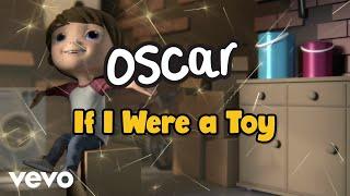 Oscar Smyths - If I Were a Toy (Official Lyric Video)