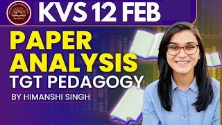 KVS 12 Feb 2023 Paper Analysis | TGT Pedagogy Questions by Himanshi Singh