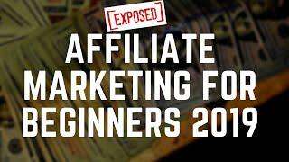 Affiliate Marketing For Beginners 2019 Step By Step