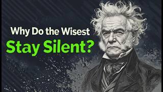 Why Do the WISEST Stay SILENT – SCHOPENHAUER