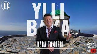 Ylli Baka - Baba Tomorri (Official Song)