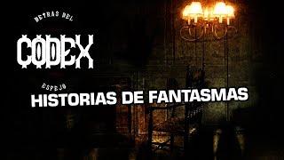 CODEX | Historias de Fantasmas