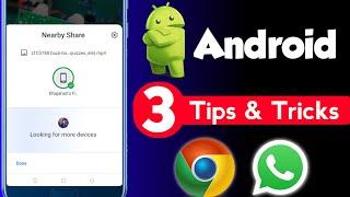 Android 3tips and tricks | how to use Nearby share | how to send long video on whatsapp