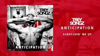 Trey Songz - Scratchin' Me Up | Anticipation I