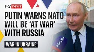 Putin warns NATO will be 'at war' with Moscow if Ukraine fires long-range missiles at Russia