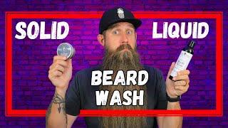 Beard Wash Rotation - Solid vs Liquid!