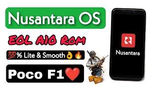 Project Nusantara EOL Android 10 Rom For Poco F1. Best Smooth & Lite Rom For Poco F1. Review + Inst.