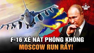 Mỗi Lần F-16 Cất Cánh, Một Cứ Điểm Nga Biến Mất Khỏi Bản Đồ!