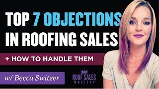 Top 7 Objections in Roofing Sales and How to Handle Them (w/ Becca Switzer)