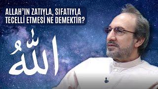 Allah'ın Zatıyla Tecelli Etmesi Ne Demektir? - Muhammed Hüseyin (R.A)