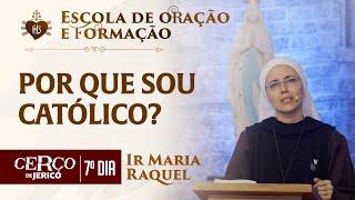 Por que sou católico? | Escola de Formação - Ir Maria Raquel - Hesed