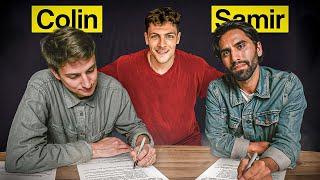 I Forced Colin & Samir to Sign My Contract