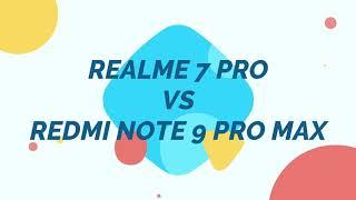 Realme 7 Pro Vs Redmi Note 9 Pro Max Full Comparison