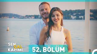 Sen Çal Kapımı 52. Bölüm (FİNAL)